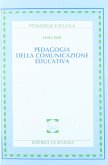 Pedagogia della comunicazione educativa Pedagogia della comunicazione educativa