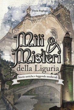 Cover Miti & misteri della Liguria. Storie antiche e leggende medievali