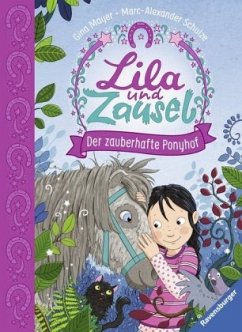 Der zauberhafte Ponyhof / Lila und Zausel Bd.1 - Mayer, Gina