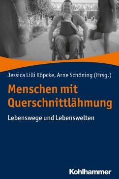 Menschen mit Querschnittlähmung - Köpcke, Jessica Lilli;Schöning, Arne