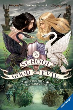 Und wenn sie nicht gestorben sind / The School for Good and Evil Bd.3 - Chainani, Soman