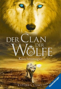 Knochenmagier / Der Clan der Wölfe Bd.5 - Lasky, Kathryn