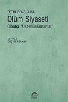 Ölüm Siyaseti - Benslama, Fethi