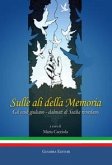 Sulle ali della memoria. Gli esuli giuliano-dalmati di Sicilia ricordano Sulle ali della memoria. Gli esuli giuliano-dalmati di Sicilia ricordano