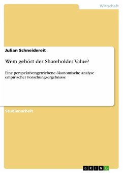 Wem gehört der Shareholder Value? - Schneidereit, Julian