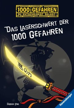 Das Laserschwert der 1000 Gefahren / 1000 Gefahren Bd.48 - Lenk, Fabian