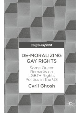 De-Moralizing Gay Rights - Ghosh, Cyril