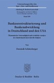 Bankenrestrukturierung und Bankenabwicklung in Deutschland und den USA.