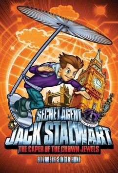 Secret Agent Jack Stalwart: Book 4: The Caper of the Crown Jewels: England (eBook, ePUB) - Hunt, Elizabeth Singer