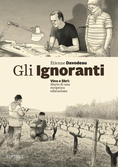 Gli ignoranti. Vino e libri: diario di una reciproca educazione - Davodeau, Étienne