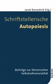 Schriftstellerische Autopoiesis (eBook, PDF)