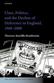 Class, Politics, and the Decline of Deference in England, 1968-2000 (eBook, ePUB)