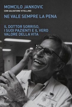 Cover Ne vale sempre la pena. Il Dottor Sorriso, i suoi pazienti e il vero valore della vita