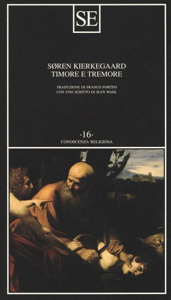 Timore e tremore. Lirica dialettica di Johannes de Silentio