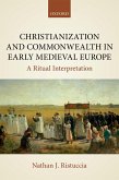 Christianization and Commonwealth in Early Medieval Europe (eBook, ePUB)