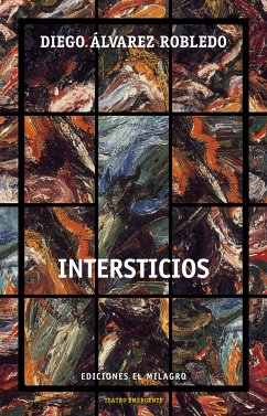 Intersticios (eBook, ePUB) - Álvarez Robledo, Diego