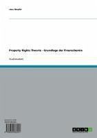 Property Rights Theorie - Grundlage der Finanzchemie (eBook, ePUB)