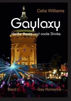 Gaylaxy - Heiße Beats und coole Drinks - Williams, Celia