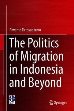 The Politics of Migration in Indonesia and Beyond - Tirtosudarmo, Riwanto