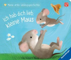 Meine erste Lieblingsgeschichte: Ich hab dich lieb, kleine Maus - Reider, Katja