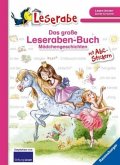 Das große Leseraben-Buch - Mädchengeschichten Das große Leseraben-Buch - Mädchengeschichten