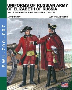 Uniforms of Russian army of Elizabeth of Russia Vol. 1 - Cristini, Luca Stefano