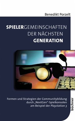 Spielergemeinschaften der nächsten Generation (eBook, PDF) - Porzelt, Benedikt