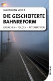 Die gescheiterte Bahnreform (eBook, PDF)