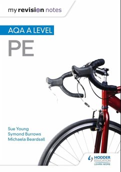 My Revision Notes: AQA A-level PE (eBook, ePUB) - Young, Sue; Burrows, Symond; Byrne, Michaela