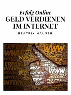 Verdiene Geld im Internet (eBook, ePUB) - Hauser, Beatrix