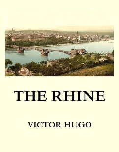 The Rhine (eBook, ePUB) - Hugo, Victor