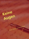 Keine Augen (eBook, ePUB) Keine Augen (eBook, ePUB)