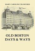 Old Boston Days & Ways (eBook, ePUB)