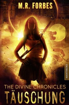 THE DIVINE CHRONICLES 2 - TÄUSCHUNG (eBook, ePUB) - Forbes, M. R.