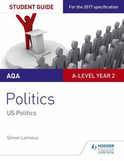 AQA A-level Politics Student Guide 4: Government and Politics of the USA and Comparative Politics (eBook, ePUB) - Lemieux, Simon