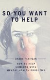 So You Want to Help (eBook, ePUB)