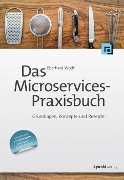 Das Microservices-Praxisbuch (eBook, ePUB) - Wolff, Eberhard