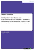 Das Gesundheitskonzept von A. Antonovsky - Zur Bedeutung der Salutogenese für die Gesundheitswissenschaft Unterthema: Humor in der Pflege. Ein salutogenetischer Ansatz? (eBook, ePUB) Das Gesundheitskonzept von A. Antonovsky - Zur Bedeutung der Salutogenese für die Gesundheitswissenschaft Unterthema: Humor in der Pflege. Ein salutogenetischer Ansatz? (eBook, ePUB)
