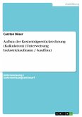 Aufbau der Kostenträgerstückrechnung (Kalkulation) (Unterweisung Industriekaufmann / -kauffrau) (eBook, ePUB)
