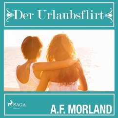 Der Urlaubsflirt (Ungekürzt) (MP3-Download) - Morland, A.F.