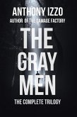 The Gray Men (The Complete Trilogy) (eBook, ePUB)