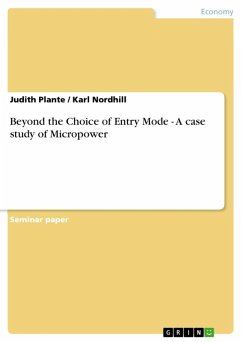 Beyond the Choice of Entry Mode - A case study of Micropower (eBook, ePUB) - Plante, Judith; Nordhill, Karl