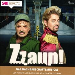 Zzaun! Û Das Nachbarschaftsmusical - Original Cast Dresden