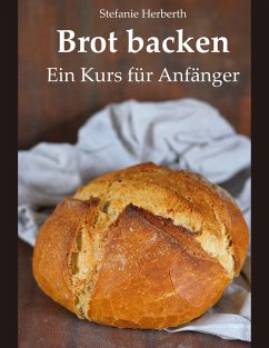 Brot backen - Herberth, Stefanie