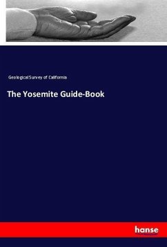 The Yosemite Guide-Book - Geological Survey of California