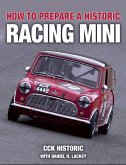 How to Prepare a Historic Racing Mini (eBook, ePUB) How to Prepare a Historic Racing Mini (eBook, ePUB)