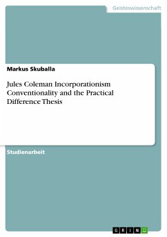 Jules Coleman Incorporationism Conventionality and the Practical Difference Thesis (eBook, ePUB) - Skuballa, Markus