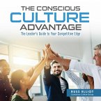 The Conscious Culture Advantage (eBook, ePUB)