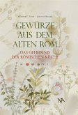 Gewürze aus dem Alten Rom (eBook, ePUB)