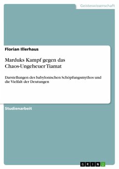 Marduks Kampf gegen das Chaos-Ungeheuer Tiamat (eBook, ePUB) - Illerhaus, Florian